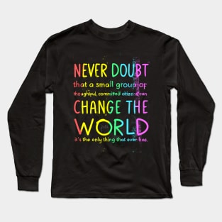 Never Doubt Long Sleeve T-Shirt